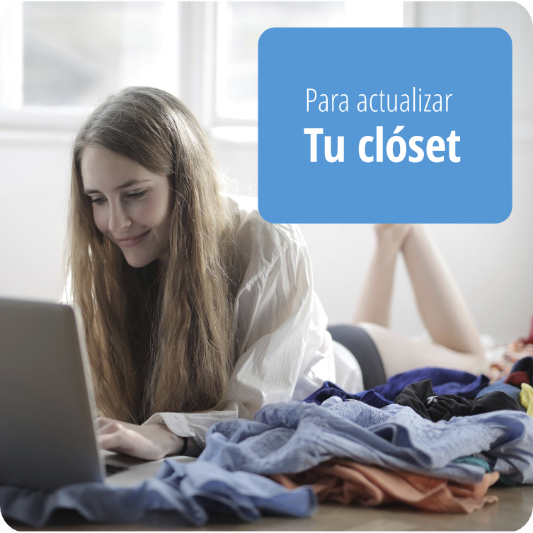 Para actualizar tu clóset