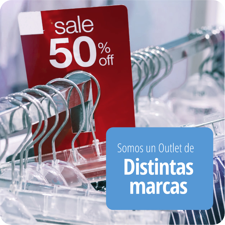 Somos un Outlet de distintas marcas